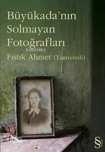 Büyükada'nın Solmayan Fotoğrafları