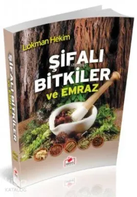 Şifalı Bitkiler ve Emraz (Roman Boy) Lokman Hekim