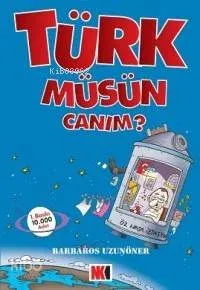 Türk Müsün Canım?
