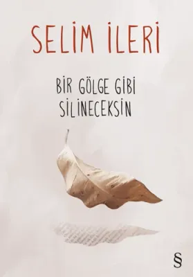 Bir Gölge Gibi Silineceksin