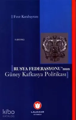 Rusya Federasyonunun Güney Kafkasya Politikası