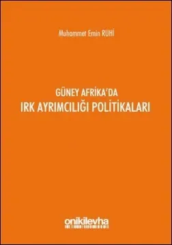 Güney Afrika'da Irk Ayrımcılığı Politikaları