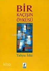 Bir Kaçışın Öyküsü