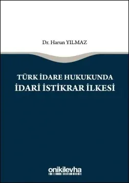 Türk İdare Hukukunda İdari İstikrar İlkesi