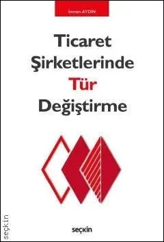 Ticaret Şirketlerinde Tür Değiştirme