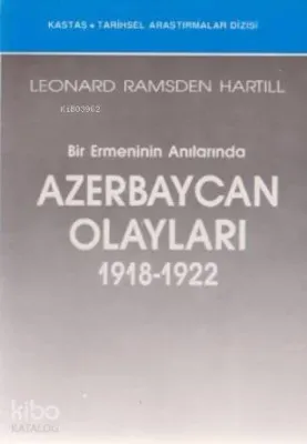 Bir Ermeninin Anılarında Azerbaycan Olayları (1918-1922)