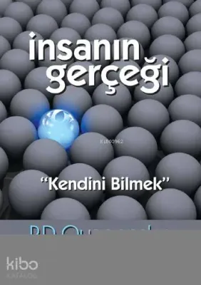 İnsanın Gerçeği Kendini Bilmek