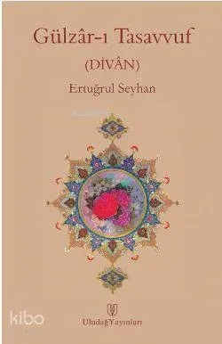 Gülzar-ı Tasavvuf Ertuğrul Seyhan