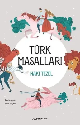 Türk Masalları - Renkli Çizimlerle
