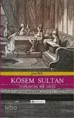 Kösem Sultan / Topkapı'da Bir Gelin
