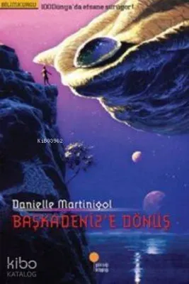 Başkadeniz'e Dönüş