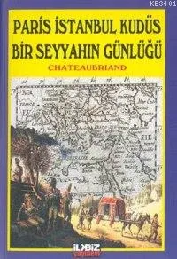 Paris İstanbul Kudüs Bir Seyyahın Günlüğü