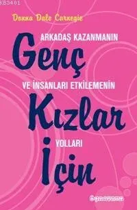 Genç Kızlar İçin Arkadaş Kazanmanın ve İnsanları Etkilemenin Yolları