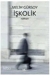 İşkolik Melih Gürsoy