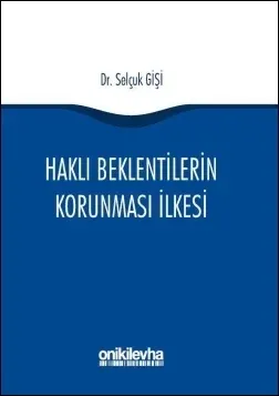 Haklı Beklentilerin Korunması İlkesi