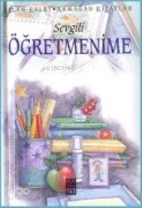 Sevgili Öğretmenime