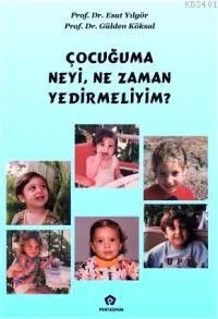 Çocuğuma Neyi,ne Zaman Yedirmeliyim'