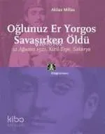Oğlunuz Er Yorgos Savaşırken Öldü