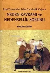 Neden Kavramı ve Nedensellik Sorunu