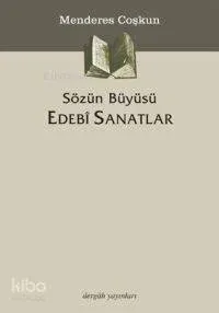 Sözün Büyüsü Edebi Sanatlar