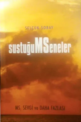 Sustuğum Seneler