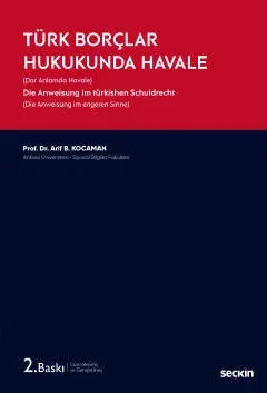 Türk Borçlar Hukukunda Havale (Dar Anlamda Havale) Arif Burhanettin Ko