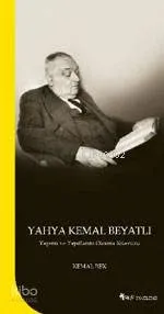 Yahya Kemal Beyatlı Yaşamı ve Yapıtlarını Okuma Kılavuzu