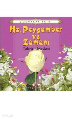 Çocuklar İçin Hz. Peygamber ve Zamanı