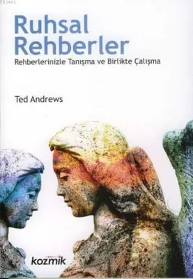Ruhsal Rehberler -rehberlerinizle Tanışma ve Birlikte Çalışma-