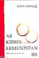 Ab Kıbrıs Ermenistan Bir Teslimiyet Güncesi