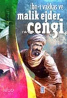 İbn-i Vakkas ve Malik Ejder Cengi