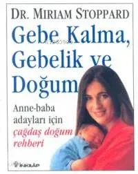 Gebe Kalma  Gebelik ve Doğum