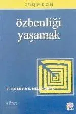 Özbenliği Yaşamak