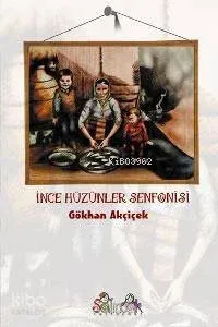 İnce Hüzünler Senfonisi