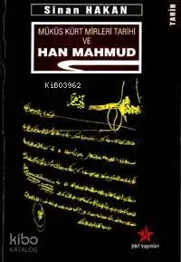 Müküs Kürt Mirleri Tarihi ve Han Mahmud