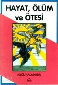 Hayat Ölüm ve Ötesi