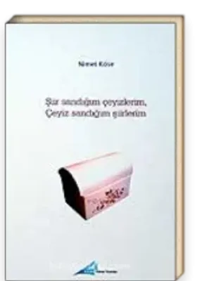 Şiir Sandığım Çeyizlerim Çeyiz Sandığım Şiirlerim