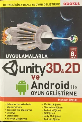 Uygulamalarla Unity 3D ve Android İle Oyun Geliştirme Mehmet Ünsal