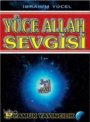 Yüce Allah Sevgisi (Sohbet-011)