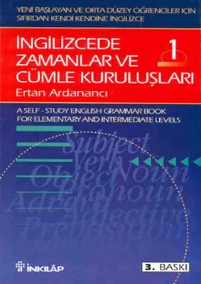 İngilizcede Zamanlar ve Cümle Kuruluşları