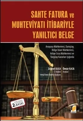 Sahte Fatura ve Muhteviyatı İtibariyle Yanıltıcı Belge