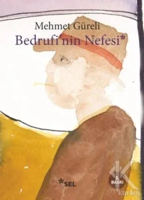 Bedrufi'nin Nefesi Mehmet Güreli