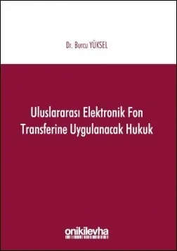 Uluslararası Elektronik Fon Transferine Uygulanacak Hukuk
