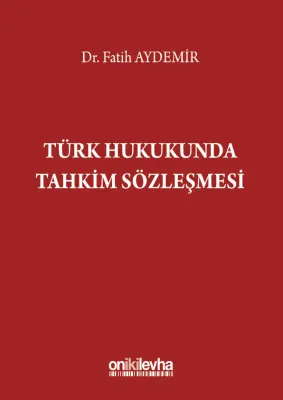 Türk Hukukunda Tahkim Sözleşmesi
