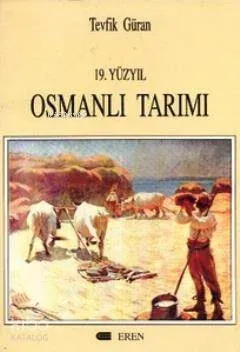 19. Yüzyıl Osmanlı Tarımı