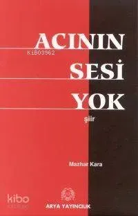 Acının Sesi Yok