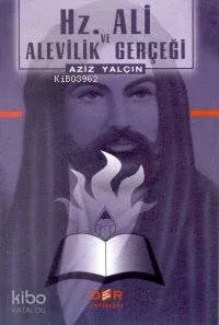 Hz. Ali ve Alevilik Gerçeği