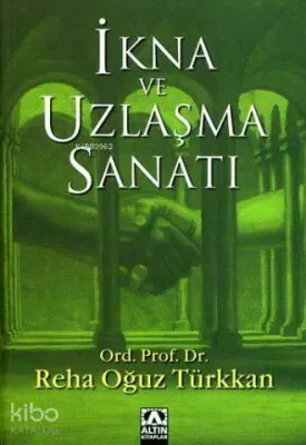 İkna ve Uzlaşma Sanatı