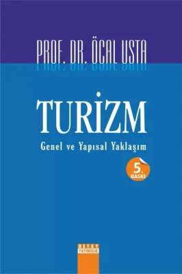 Turizm Genel ve Yapısal Yaklaşım Öcal Usta