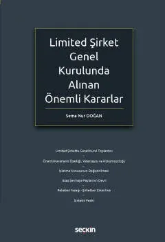 Limited Şirket Genel Kurulunda Alınan Önemli Kararlar